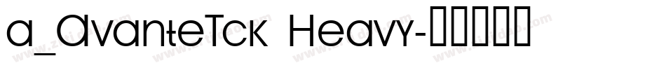 a_AvanteTck Heavy字体转换